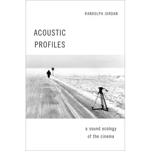 Acoustic Profiles: A Sound Ecology of the Cinema