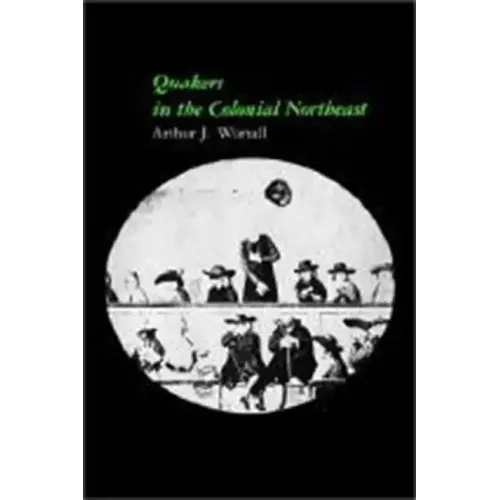 Quakers in the Colonial Northeast