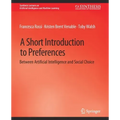A Short Introduction to Preferences: Between AI and Social Choice