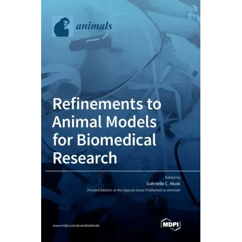 Refinements to Animal Models for Biomedical Research