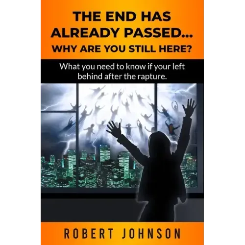The End Has Already Passed...Why Are You Still Here?