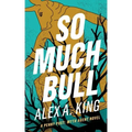 So Much Bull: A Penny Post Myth Agent Novel