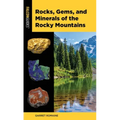 Rocks, Gems, and Minerals of the Rocky Mountains