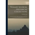 Primary Sources, Historical Collections: The Mongols in Russia, With a Foreword by T. S. Wentworth