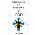 Experiencing The Presence Of God