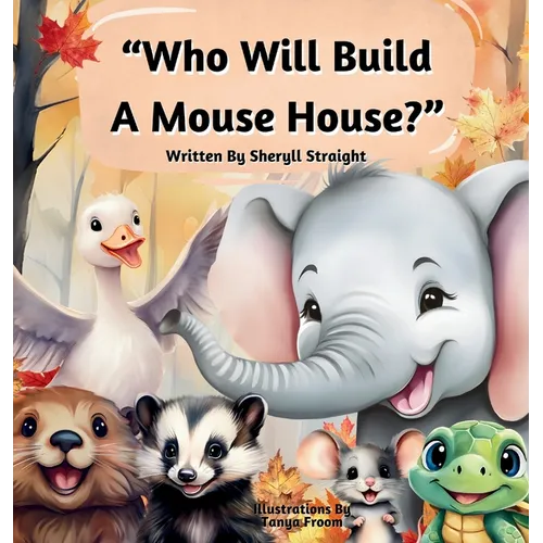 Who Will Build A Mouse House?