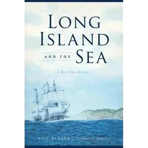 Long Island and the Sea: A Maritime History