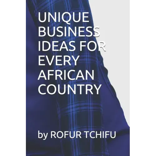 Unique Business Ideas for Every African Country