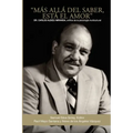 Más Allá del Saber Está El Amor