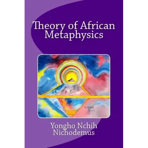 Theory of African Metaphysics