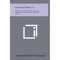 Lone Elk Part 1-2: The Life Story of Bill Williams, Trapper and Guide of the Far West