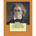 A disquisition on government. By: John C. Calhoun and edited By: Richard K. Cralle
