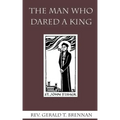 The Man Who Dared a King