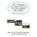 de La Teoria a la Practica En La Ganaderia de Carne: Manual de Practicas