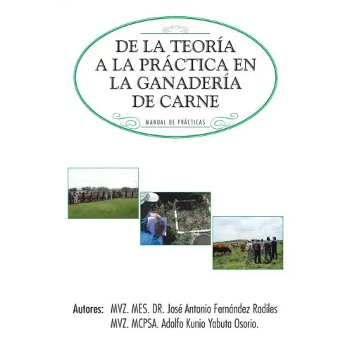 de La Teoria a la Practica En La Ganaderia de Carne: Manual de Practicas