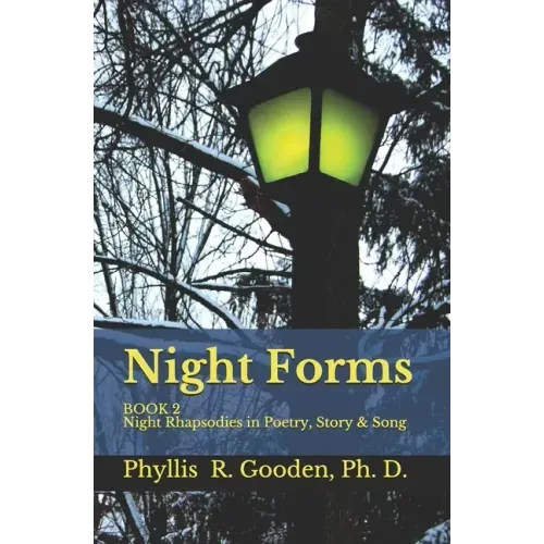 Night Forms: BOOK 2 Night Rhapsodies In Poetry, Story & Song