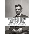 Stranger Than Fiction: The Lincoln Curse