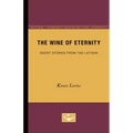 The Wine of Eternity: Short Stories from the Latvian