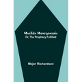 Matilda Montgomerie; Or, The Prophecy Fulfilled