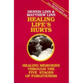 Healing Life's Hurts: Healing Memories Through the Five Stages of Forgiveness