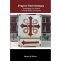 Prayers from Norway: Untangling Our Shame of Body, Mind and Politics