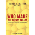 Who Made the Potato Salad?: Celebrating the Journey of Black Womanhood