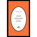Life's Highest Goal