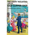The Happy Hollisters and the Old Clipper Ship: HARDCOVER Special Edition