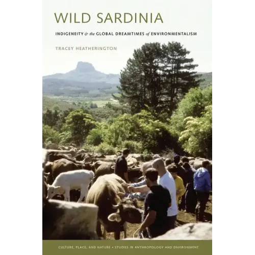 Wild Sardinia: Indigeneity and the Global Dreamtimes of Environmentalism