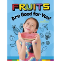 Fruits Are Good for You!
