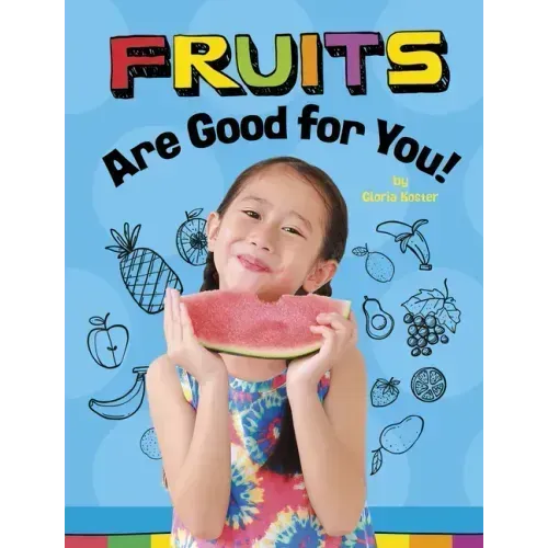 Fruits Are Good for You!