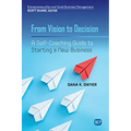 From Vision to Decision: A Self-Coaching Guide to Starting a New Business