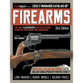 2023 Standard Catalog of Firearms, 33rd Edition: The Illustrated Collector's Price and Reference Guide