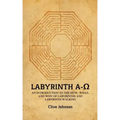 Labyrinth A-Ω: An introduction to the how, what, and why of labyrinths and labyrinth walking