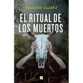 El Ritual de Los Muertos / The Ritual of the Dead