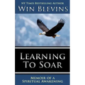 Learning to Soar: Memoir of a Spiritual Awakening