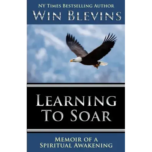 Learning to Soar: Memoir of a Spiritual Awakening