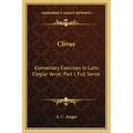 Clivus: Elementary Exercises in Latin Elegiac Verse; Part I, Full Sense