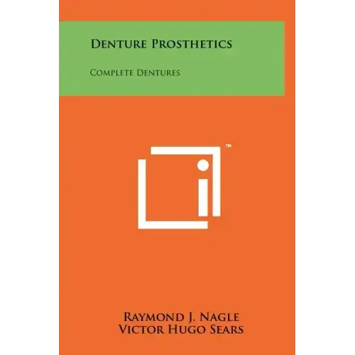 Denture Prosthetics: Complete Dentures