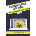 A Beginner's Guide to Nearpod: A Tool for Transforming Virtual Teaching in K-12