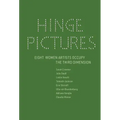 Hinge Pictures: Eight Women Artists Occupy the Third Dimension
