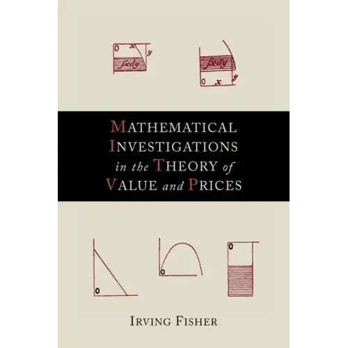 Mathematical Investigations in the Theory of Value and Prices