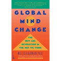 Global Mind Change: The New Age Revolution in the Way We Think