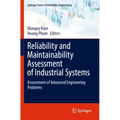 Reliability and Maintainability Assessment of Industrial Systems: Assessment of Advanced Engineering Problems