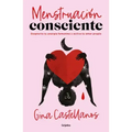 Menstruación Consciente. Despierta Tu Energía Femenina Y Activa Tu Amor Propio / Mindful Period. Wake Your Feminine Energy and Activate Your Self-Love