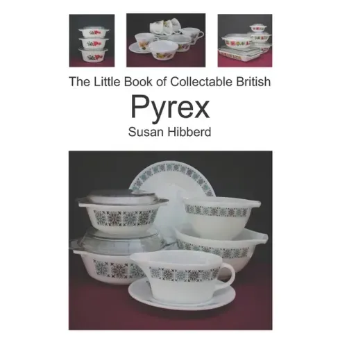 The Little Book of Collectable British Pyrex