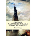 Original Narratives of Early American History