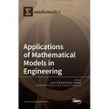 Applications of Mathematical Models in Engineering