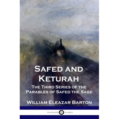Safed and Keturah: The Third Series of the Parables of Safed the Sage