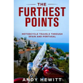 The Furthest Points: Motorcycle Travels Through Spain and Portugal